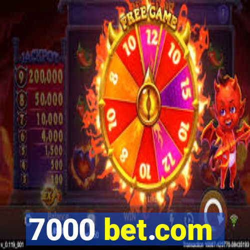 7000 bet.com